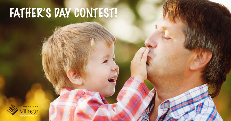 Father's Day Contest at Lynn Valley Village